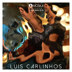 Moska Apresenta Zoombido: Luis Carlinhos