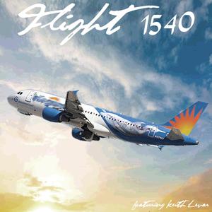 FLIGHT 1540 (feat. Keith Lavar) (Explicit)
