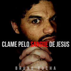 Clame pelo Sangue de Jesus