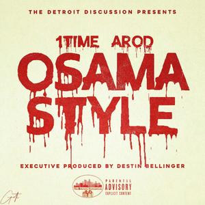 Osama Style (feat. 1time Arod) [Explicit]