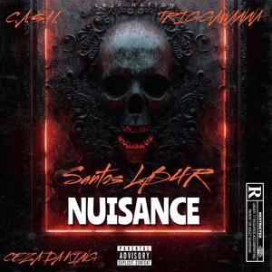 Nuisance (feat. C.A.S.H., Triggawanna & Ceza Da King) (Explicit)