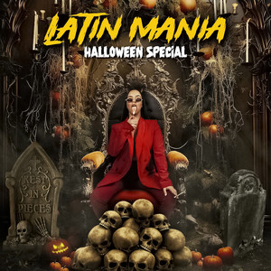 Latin Mania Halloween Special (Rest In Pieces)