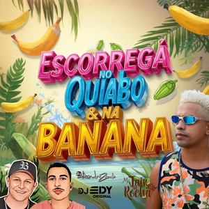 Escorrega no Quiabo e na Banana (Remastered 2025)