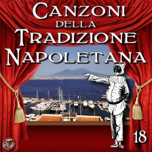 Canzoni della Tradizione Napoletana, Vol. 18