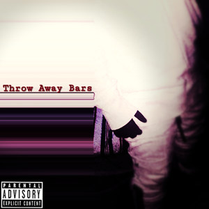 Thrøw Away Bars (Explicit)