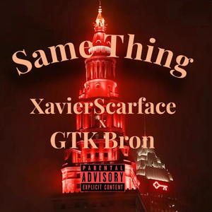 Same Thing (feat. GTK Bron) [Explicit]