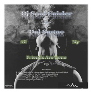 All My Friends Are Gone (Original Mix)