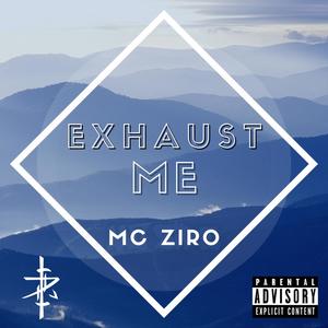 Exhaust Me (Explicit)