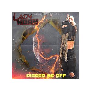 Pissed Me Off (Explicit)