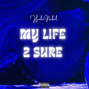 MY LIFE / 2 SURE (Explicit)