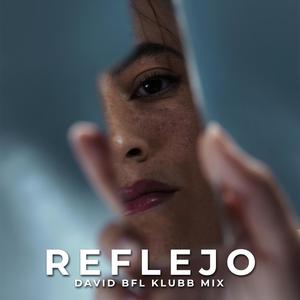 Reflejo (Klubb Mix|Explicit)