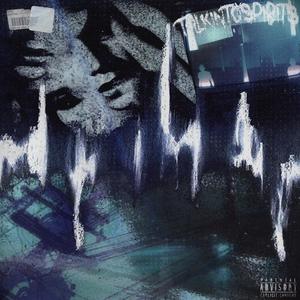 Talkin' to Spirits (feat. Sybyr) (Explicit)