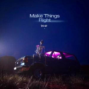 Make Things Right (Explicit)