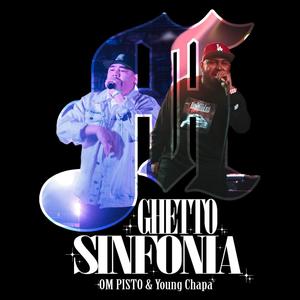 Ghetto Sinfonia (feat. Young Chapa)