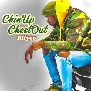 Chin Up Chest Out (Explicit)