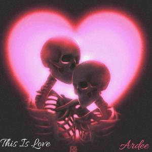 This is love (Explicit)