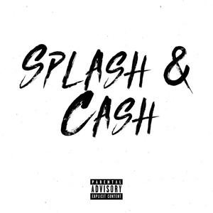 Splash & Cash (feat. 6ix7even & HS) [Explicit]