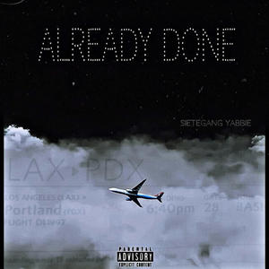 Already done (feat. SieteGang Yabbie) [Explicit]