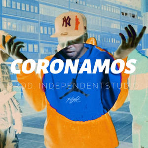 CORONAMOS (feat. G4 & Nel Sc) [Explicit]