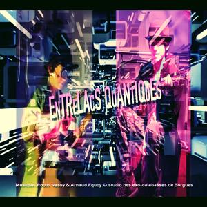 Entrelacs quantiques (feat. Arnaud Equoy) [Radio Edit]