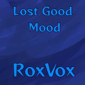 Lost Good Mood