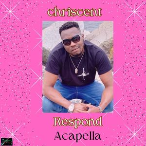 respond (Acapella)