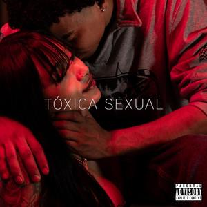 Toxica Sexual (Explicit)