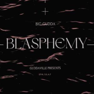 Blasphemy (Reloaded) (feat. FM Profit & Bryce Vi$) (Explicit)