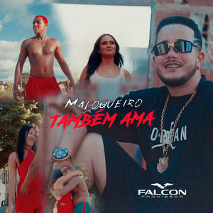 Maloqueiro Também Ama