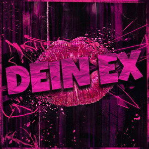 Dein Ex (Explicit)