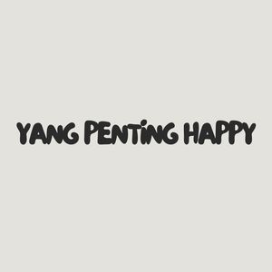 YANG PENTING HAPPY