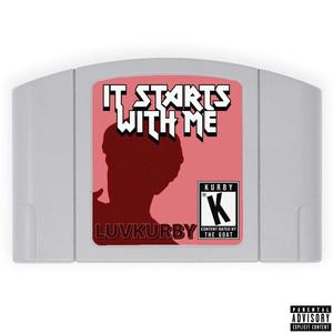 It Starts With Me (Explicit)