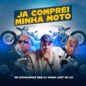 Ja Comprei Minha Moto (Explicit)