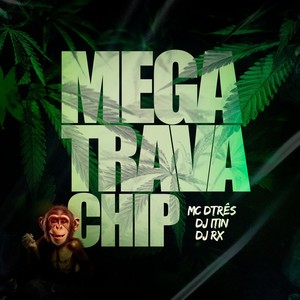 MEGA TRAVA CHIP (Explicit)