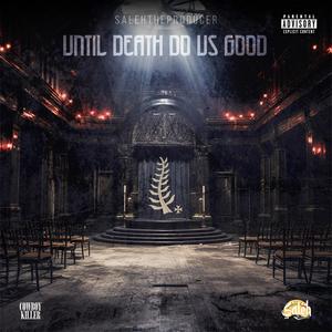 Until Death Do Us Good (Explicit)