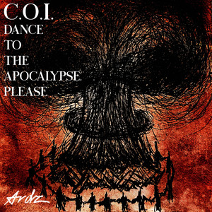 C. O. I. Dance to the Apocalypse Please (Explicit)