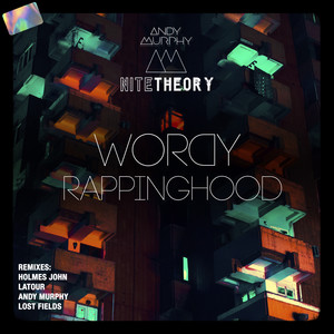 Wordy Rappinghood (Lost Fields Remix)