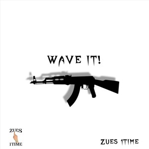 Wave It (Explicit)