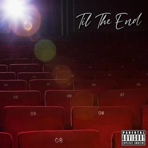 Til The End (Explicit)