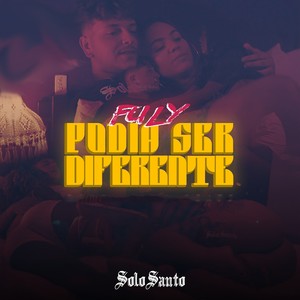 Podia Ser Diferente (Explicit)