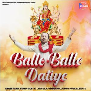 Balle Balle Datiye (feat. Rahul Verma (Bunty))