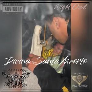 Divina Santa Muerte (feat. Night Owl) (Explicit)