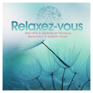 Relaxez-vous : Bien-être & sérénité en musique