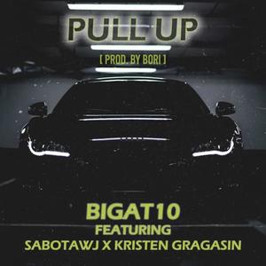 Pull Up (feat. Sabotawj & Kristen Gragasin) [Explicit]