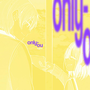 only you