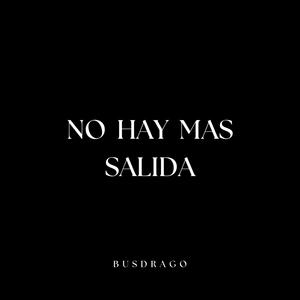 NO HAY MAS SALIDA (Explicit)