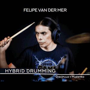 HYBRID DRUMMING Discípulo y Maestro