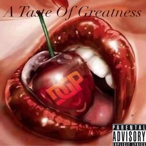 A Taste of Greatness (Explicit)