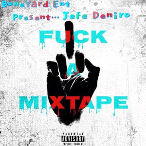 Fukk A Mixtape (Explicit)