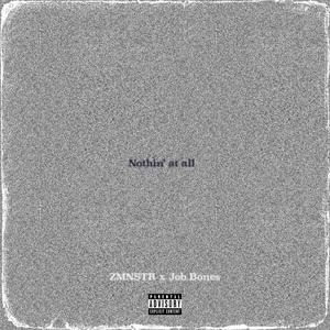 Nothin' at all (Explicit)